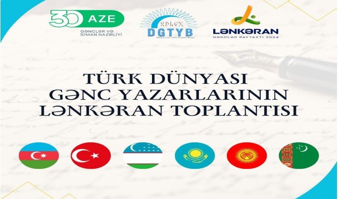 “Türk dünyası gənc yazarlarının Lənkəran toplantısı” layihəsi həyata keçirilir