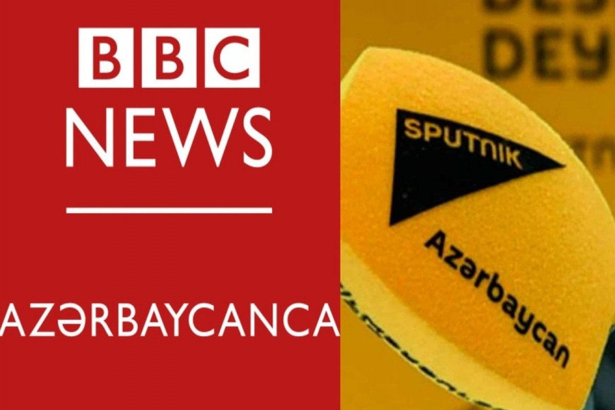 Azərbaycanda “Sputnik” və “BBC"nin də fəaliyyəti dayandırılır